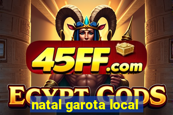 natal garota local